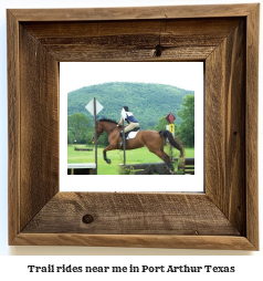 trail rides near me in Port Arthur, Texas